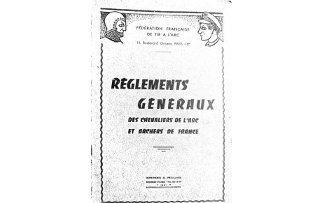 Réglements généraux des chevaliers de l'arc et archers de France 1960